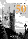 Farnham in 50 Buildings
