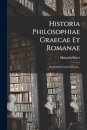 Historia Philosophiae Graecae Et Romanae