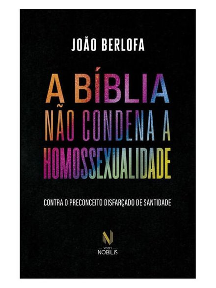A Bíblia Não Condena A Homossexualidade