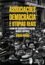 Associações, Democracia e Utopias Reais O caso das associações de cultura, recreio e desporto