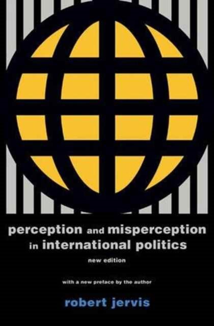 Perception and Misperception in International Politics
