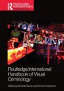 Routledge International Handbook of Visual Criminology