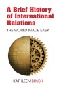A Brief History of International Relations