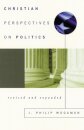 Christian Perspectives on Politics, Revised and Expanded