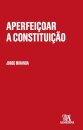 Aperfeiçoar A Constituição