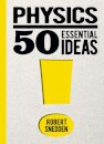 Physics: 50 Essential Ideas