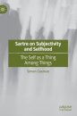 Sartre on Subjectivity and Selfhood