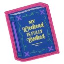 My Weekend is Fully Booked Sew On Patch