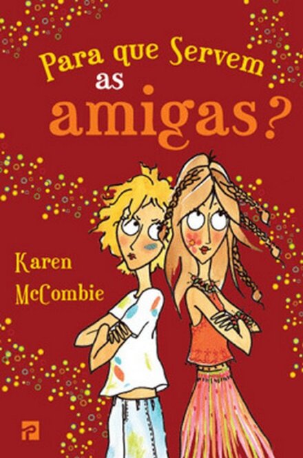 Para Que Servem As Amigas?