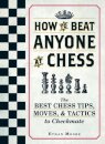 How To Beat Anyone At Chess