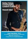 Noting Voices: Contemplating London's Culture - Haseeb Iqbal (RT#41)