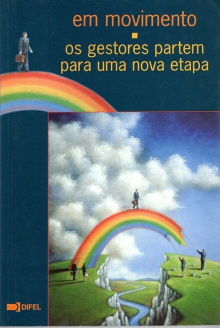 Em Movimento - Os gestores partem para uma nova etapa