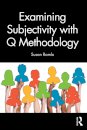 Examining Subjectivity with Q Methodology