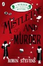 Mistletoe and Murder: A Murder Most Unladylike Mystery