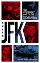 JFK – The Conspiracy and Truth Behind the Assassination