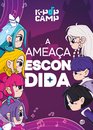K-Pop Camp-A Ameaça Escondida