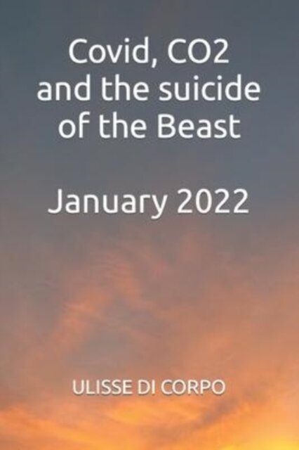 Covid, CO2 and the suicide of the Beast - January 2022