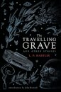 The Travelling Grave and Other Stories (Valancourt 20th Century Classics)