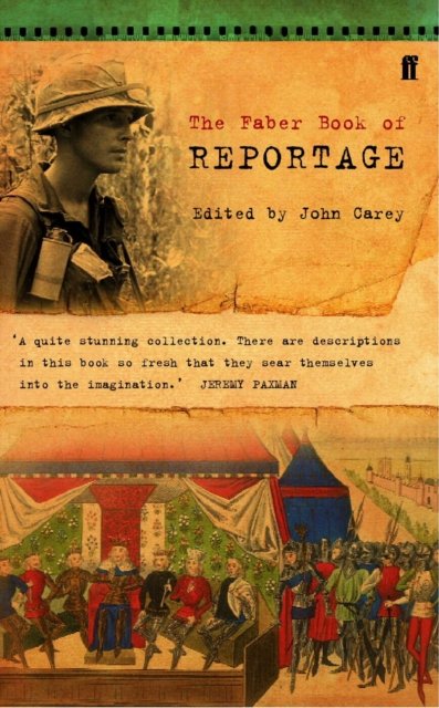 The Faber Book Of Reportage
