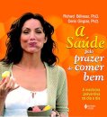 Saúde Pelo Prazer De Comer Bem Medicina Preventiva Dia A Dia