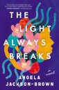 The Light Always Breaks