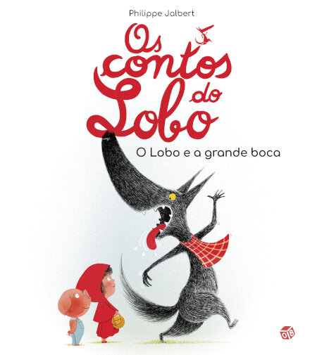 Os Contos Do Lobo - O Lobo E A Grande Boca
