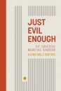Just Evil Enough