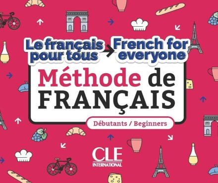 Le francais pour tous / French for everyone - Niveaux A1/A2 + Audio telechargeable