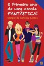 O Primeiro Ano De Uma Escola Fantástica