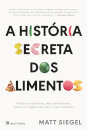 A História Secreta dos Alimentos