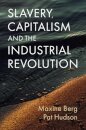 Slavery, Capitalism and the Industrial Revolution
