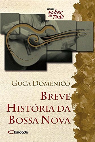 Breve História Da Bossa Nova