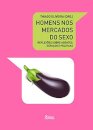 Homens No Mercado Do Sexo: Reflexões Sobre Agentes, Espaços