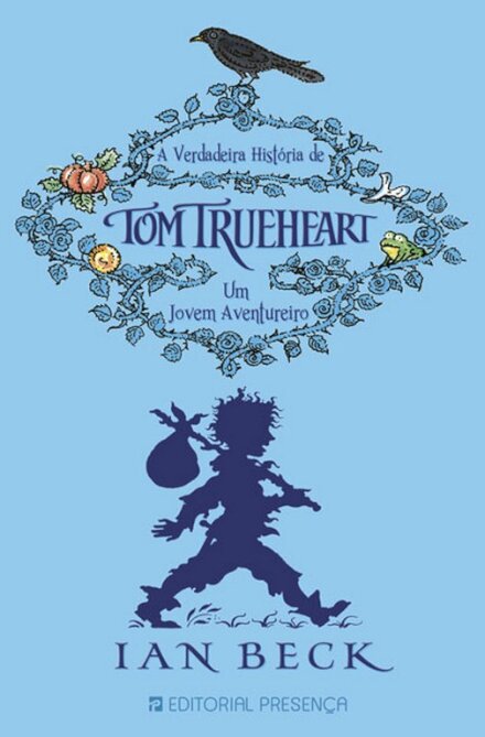 A Verdadeira História de Tom Trueheart Um jovem aventureiro