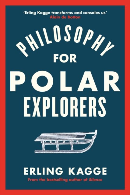 Philosophy For Polar Explorers