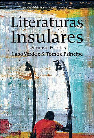 Literaturas Insulares - Leituras e escritas de Cabo Verde e S. Tomé e Príncipe