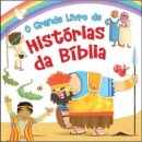 O Grande Livro de Histórias da Bíblia