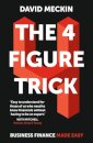 The 4 Figure Trick
