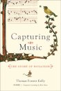 Capturing Music : The Story of Notation