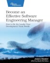 Become an Effective Software Engineering Manager