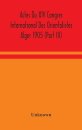 Actes Du Xiv Congres International Des Orientalistes Alger 1905 (Part III)
