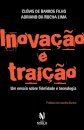 Inovação E Traição: Um Ensaio Sobre Fidelidade E Tecnologia