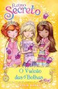 Reino Secreto 7 - O Vulcão Das Bolhas