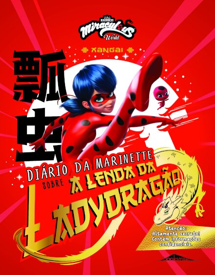 Miraculous World: As Aventuras de Ladybug: Xangai - Diário da Marinette Sobre a Lenda da Ladydragão