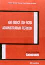 Em Busca do Acto Administrativo Perdido