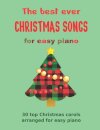 The Best Ever CHRISTMAS SONGS for easy piano
