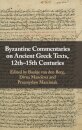Byzantine Commentaries on Ancient Greek Texts, 12th–15th Centuries