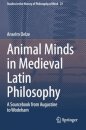 Animal Minds in Medieval Latin Philosophy