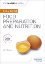 My Revision Notes: OCR GCSE Food Preparation and Nutrition