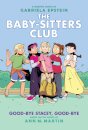 Good-bye Stacey, Good-bye: A Graphic Novel (The Baby-Sitters Club #11)